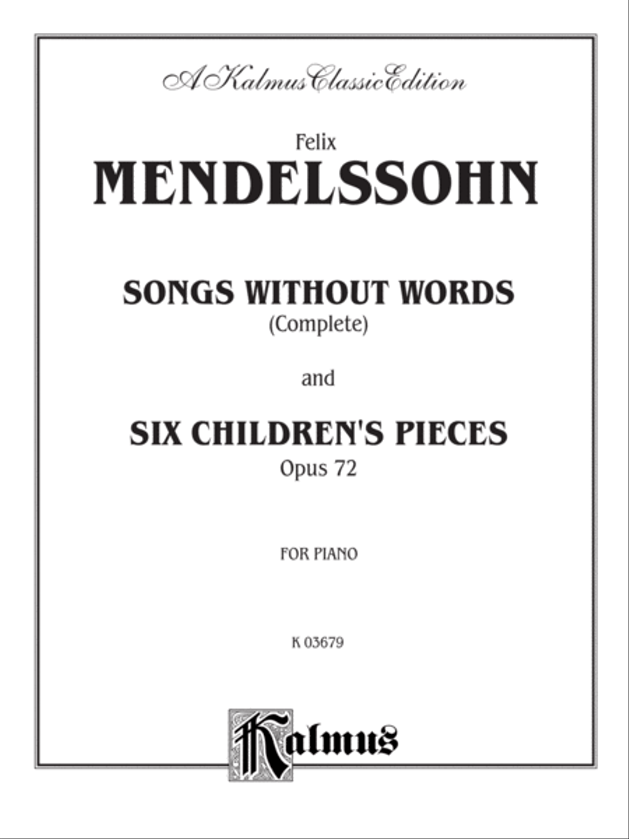 Songs without Words (Complete) and Six Children's Pieces, Op. 72