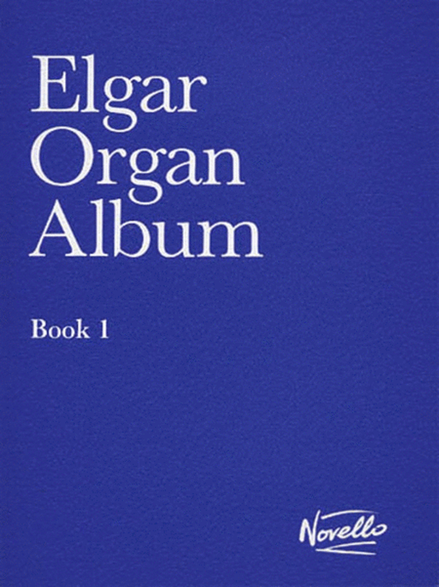 Elgar Organ Album Book 1