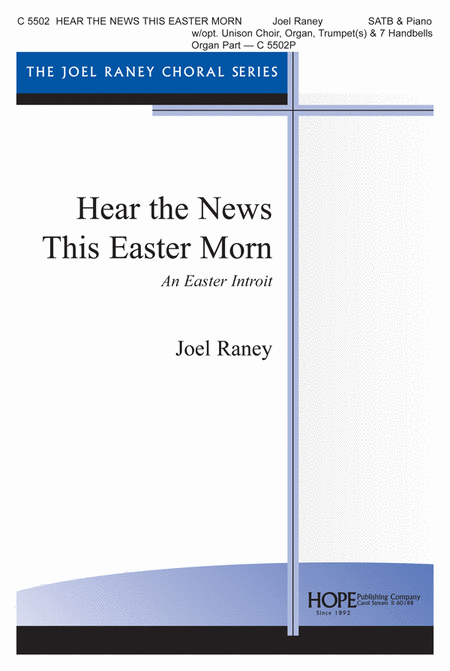 Hear the News This Easter Morn (An Easter Introit)