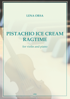 Pistachio Ice Cream Ragtime for violin and piano