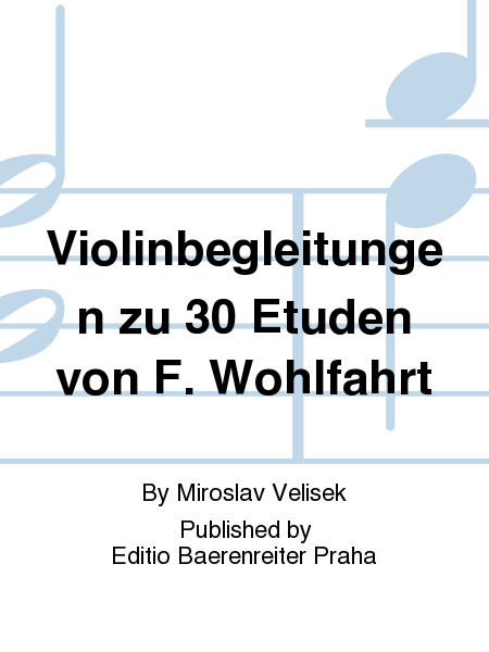 Violinbegleitungen zu 30 Etuden von F. Wohlfahrt