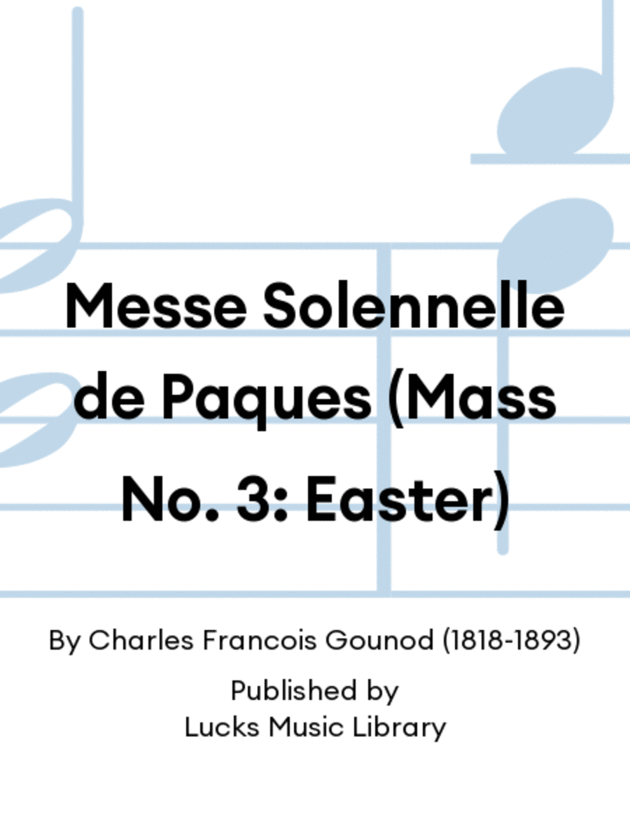Messe Solennelle de Paques (Mass No. 3: Easter)