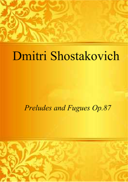 Preludes and Fugues for Piano, Op. 87 - Dmitri Shostakovitch 