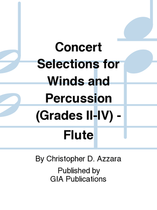 Concert Selections for Winds and Percussion (Grades II–IV) - Flute