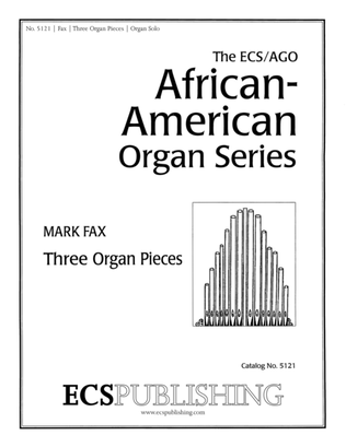 Book cover for Three Organ Pieces (ECS/AGO African-American Organ Series)