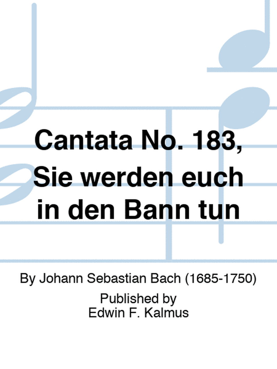 Cantata No. 183, Sie werden euch in den Bann tun