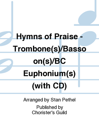 Hymns of Praise - Trombone(s)/Bassoon(s)/BC Euphonium(s) (with CD)