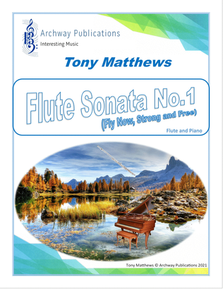 Flute Sonata No.1 (Fly Now, Strong and Free)