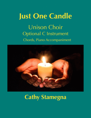 Book cover for Just One Candle (Unison Choir, Chords, Piano Accompaniment, Optional C Instrument)