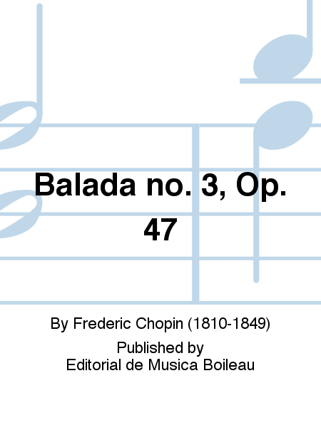 Balada no. 3, Op. 47