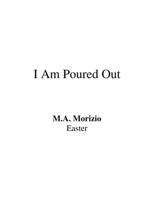 I AM POURED OUT (SSA)