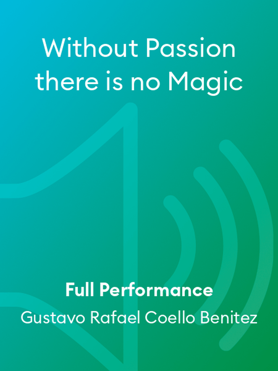Without Passion there is no Magic