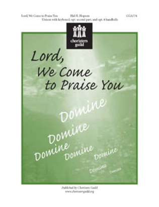 Book cover for Lord, We Come to Praise You