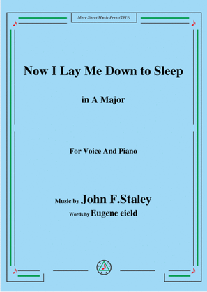 Book cover for John F. Staley-Now I Lay Me Down to Sleep,in A Major,for Voice&Piano