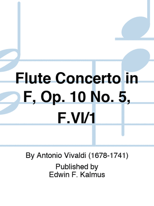 Flute Concerto in F, Op. 10 No. 5, F.VI/1