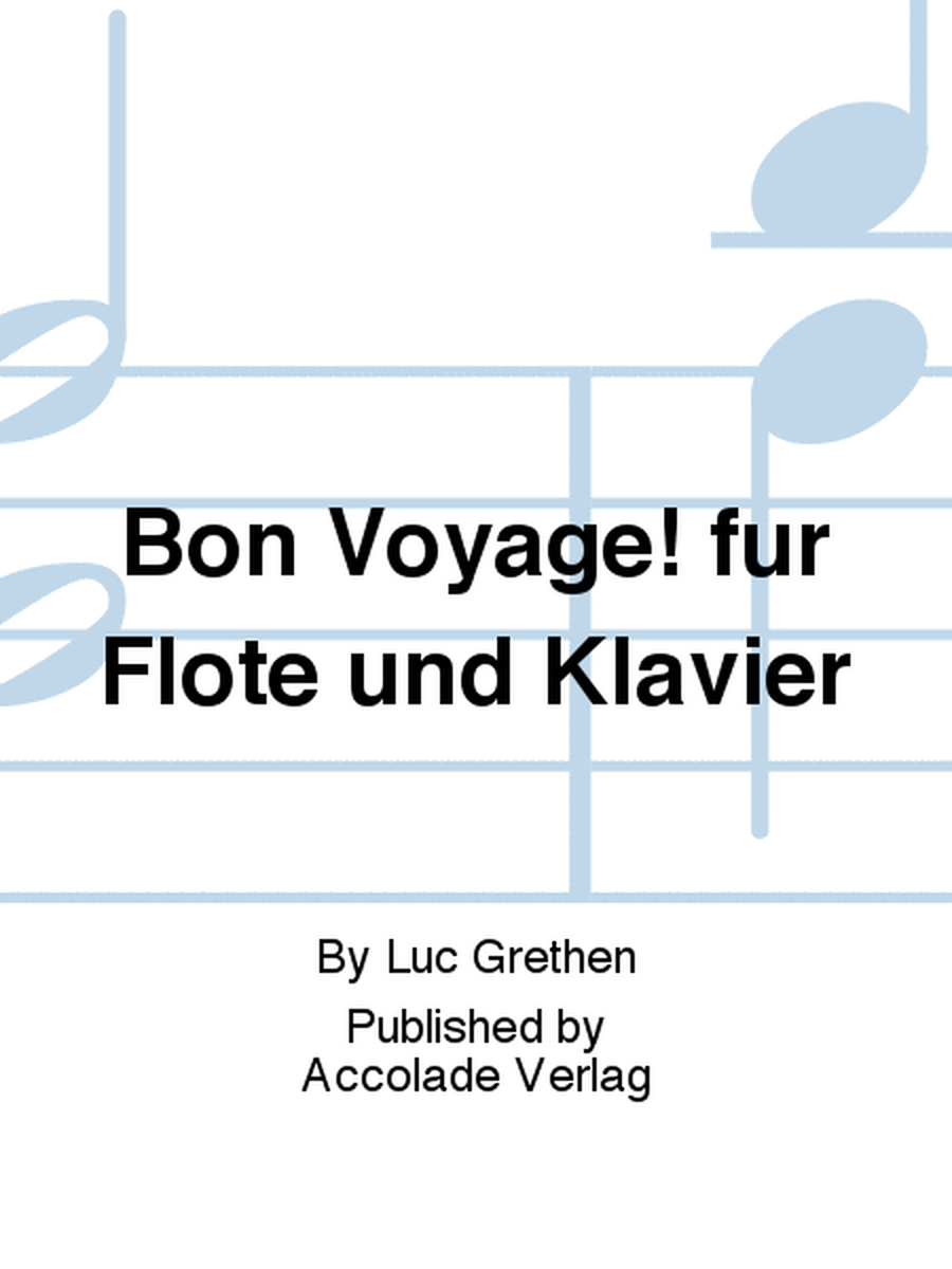 Bon Voyage! für Flöte und Klavier