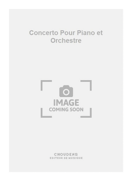 Concerto Pour Piano et Orchestre