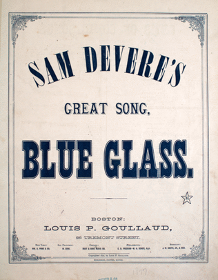 Sam Devere's Great Song. Blue Glass