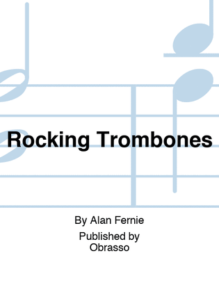 Rocking Trombones