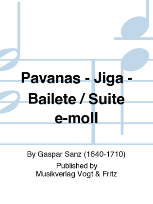 Pavanas - Jiga - Bailete / Suite e-moll