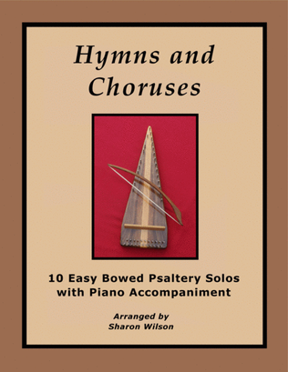 Book cover for Hymns and Choruses (A Collection of 10 Easy Bowed Psaltery Solos with Piano Accompaniment)