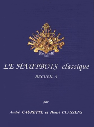 Le Hautbois classique - Volume A