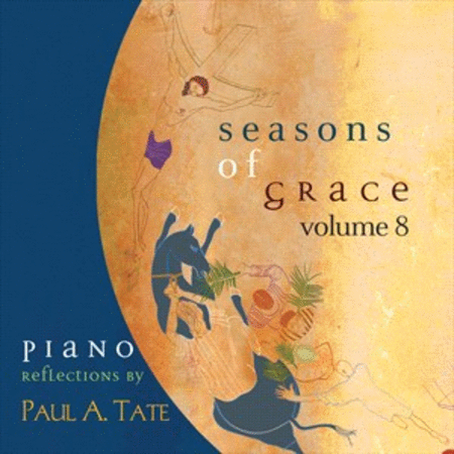 Paul A. Tate: Seasons of Grace, Vol. 8
