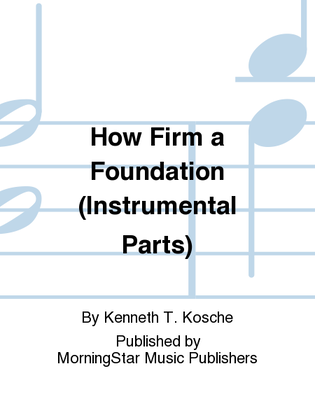 Book cover for How Firm a Foundation (Instrumental Parts)