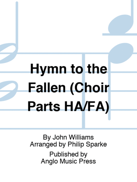 Hymn to the Fallen (Choir Parts HA/FA)