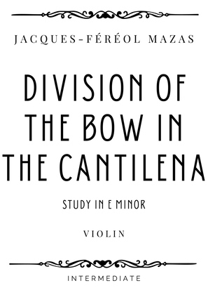 Mazas - Division of the Bow in the Cantilena (Study in E minor) - Intermediate