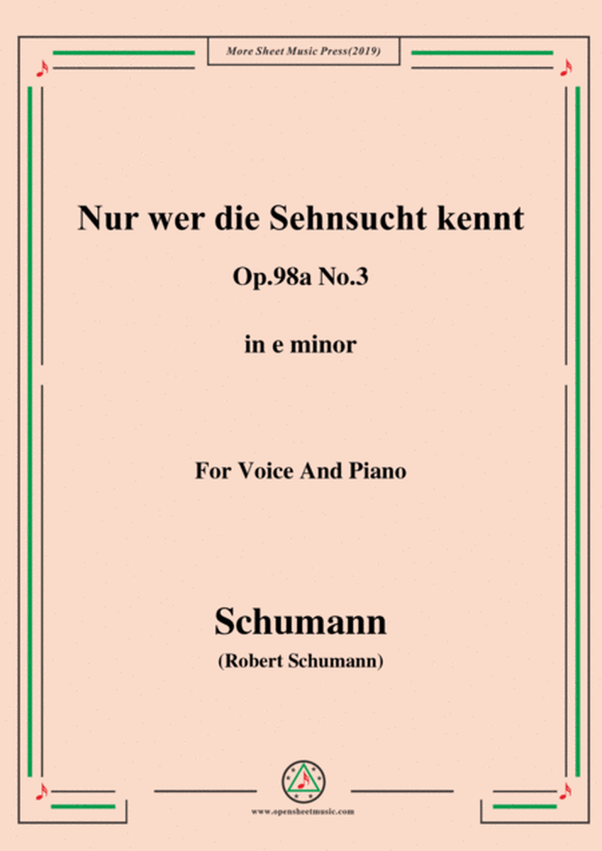 Schumann-Nur wer die Sehnsucht kennt,Op.98a No.3,in e minor,for Vioce&Pno