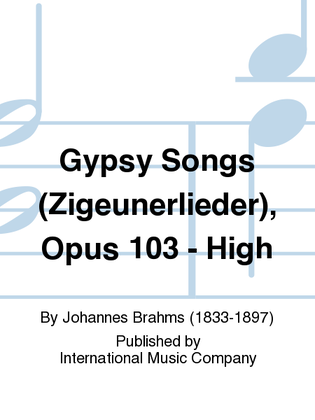 Book cover for Gypsy Songs (Zigeunerlieder), Opus 103 (G. & E.): High