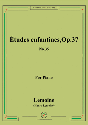 Lemoine-Études enfantines(Etudes) ,Op.37, No.35
