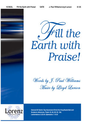 Fill the Earth with Praise!