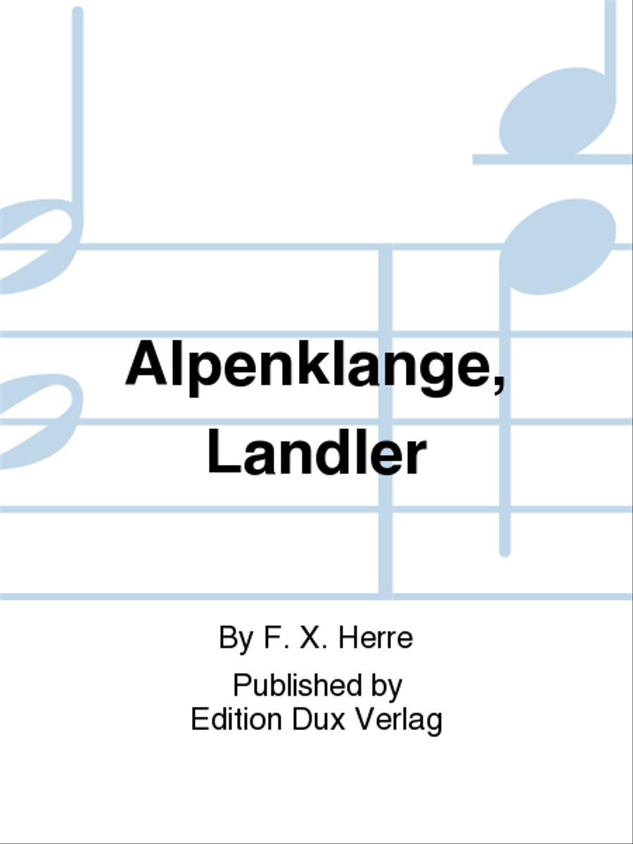 Alpenklange, Landler