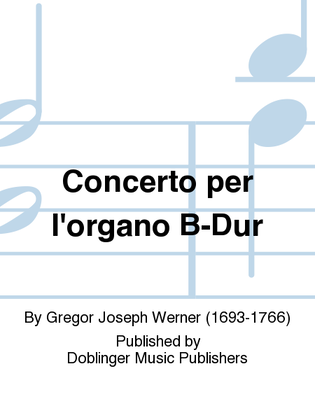 Concerto per l'organo B-Dur