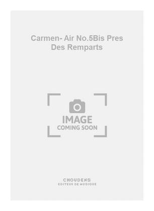 Carmen- Air No.5Bis Pres Des Remparts