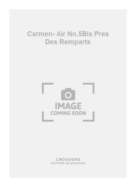 Carmen- Air No.5Bis Pres Des Remparts