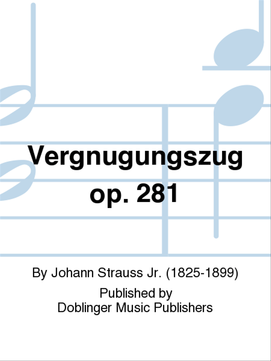 Vergnugungszug op. 281 Vergnugungszug op. 281 School and Community scores gallery preview page 1