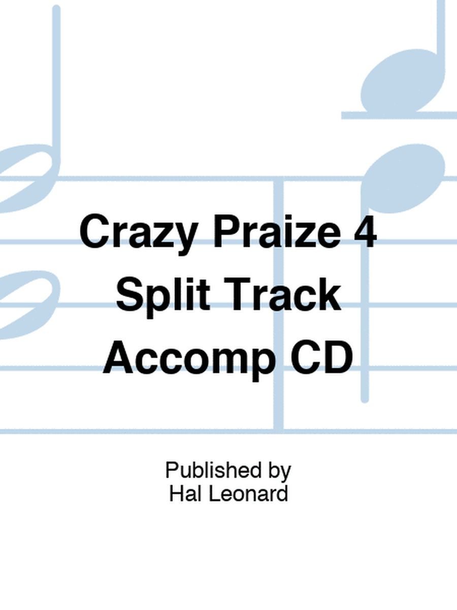 Crazy Praize 4 Split Track Accomp CD