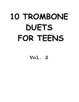 10 Trombone (Euphonium) Duets for Teens, Vol. 2