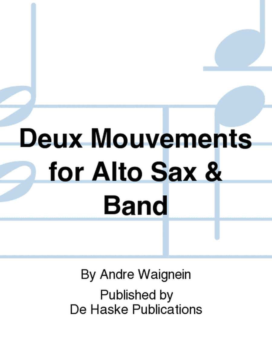 Deux Mouvements for Alto Sax & Band