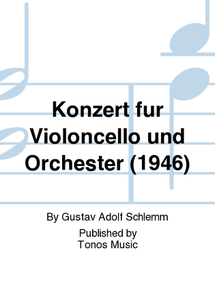 Konzert fur Violoncello und Orchester (1946)