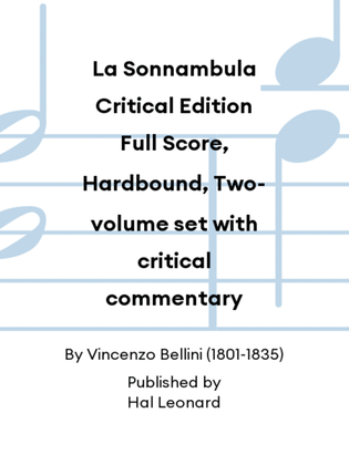 La Sonnambula Critical Edition Full Score, Hardbound, Two-volume set with critical commentary