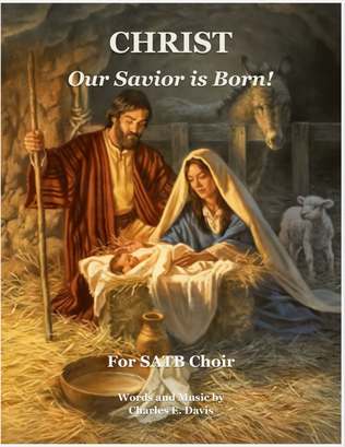 Christ Our Savior Is Born! - SATB Choir