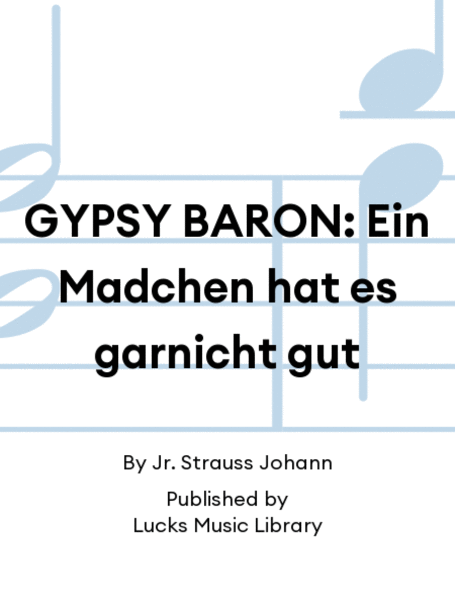 GYPSY BARON: Ein Madchen hat es garnicht gut Set of Parts scores gallery preview page 1