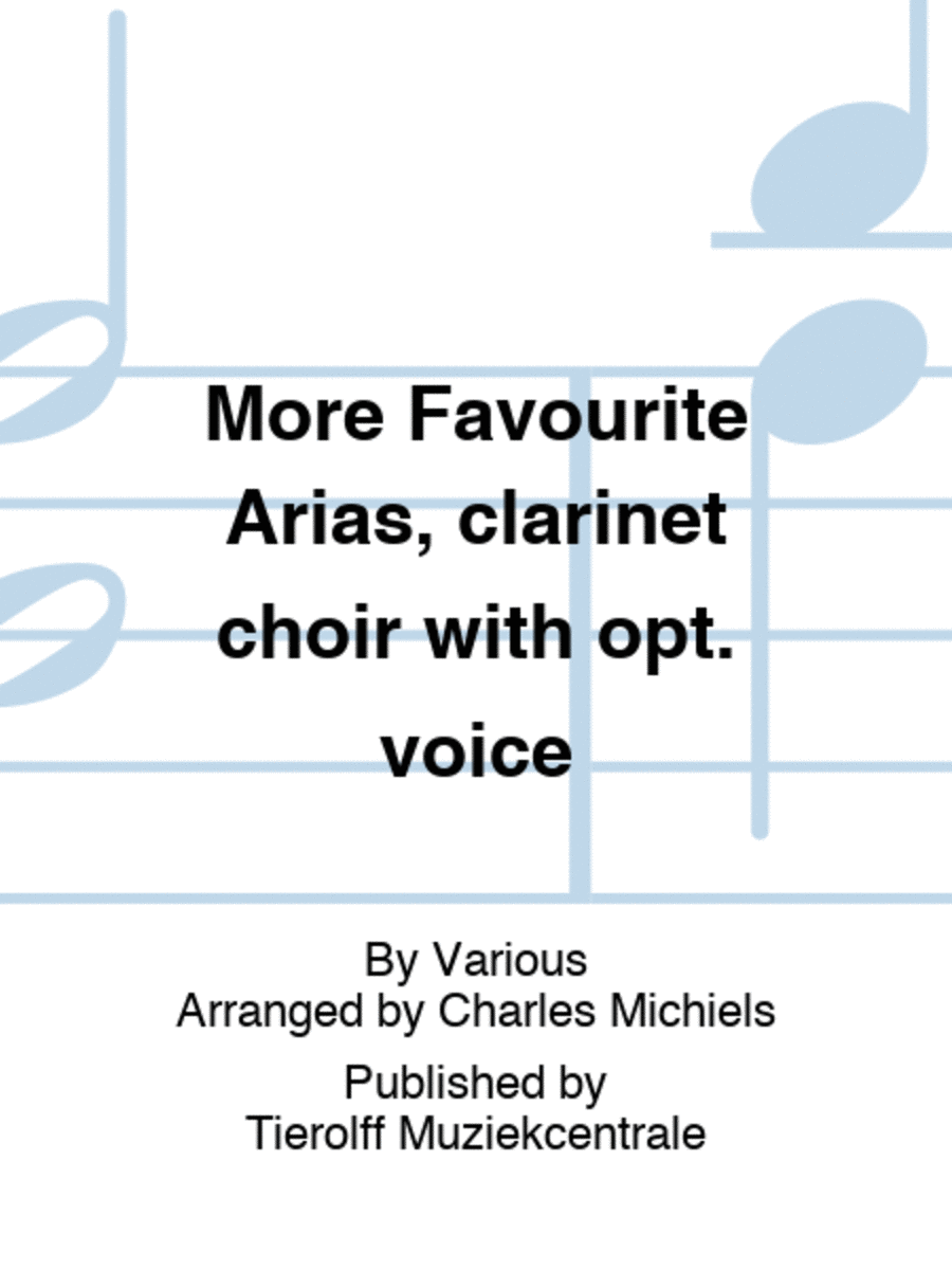 More Favourite Arias, clarinet ensemble with opt. voice Bass Clarinet scores gallery preview page 1