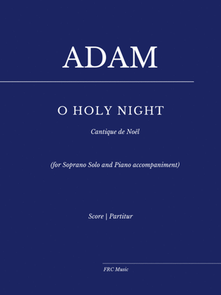 O HOLY NIGHT - Cantique de Noël (for soprano Solo and piano accompaniment)