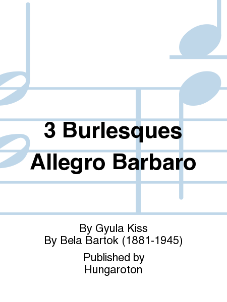 3 Burlesques Allegro Barbaro