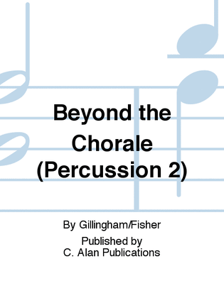 Beyond the Chorale (Percussion 2)